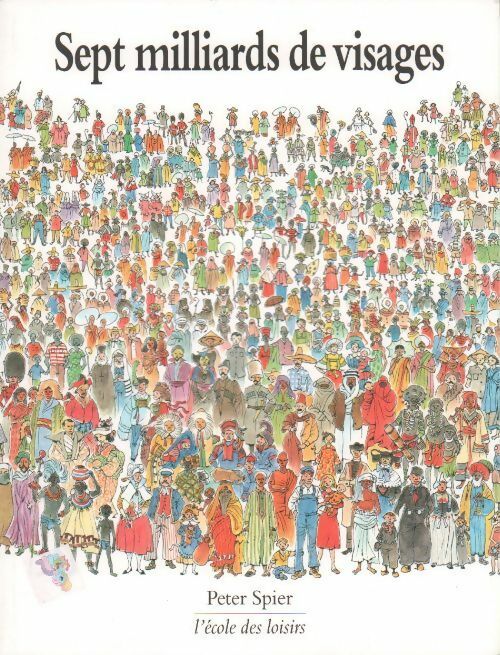 Livrenpoche : Sept milliards de visages - Peter Spier - Livre