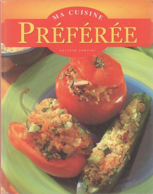 Livrenpoche : Ma cuisine préférée - Kathryn Hawkins - Livre