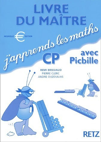 Livrenpoche : J'apprends les maths avec picbille CP. Livre du maître - Rémi Brissiaud - Livre