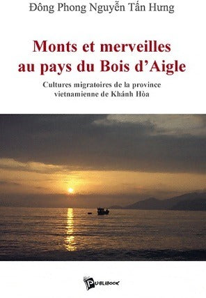 Livrenpoche : Monts et merveilles au pays du Bois d'Aigle - DÔng Phong NguyÊn TÂn Hung - Livre