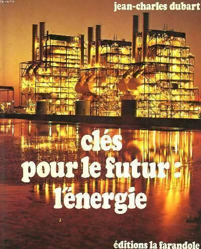 Livrenpoche : Clés pour le futur : L'énergie - Jean-Charles Dubart - Livre