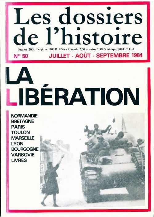 Livrenpoche : Les dossiers de l'histoire n°50 : La Libération - Collectif - Livre