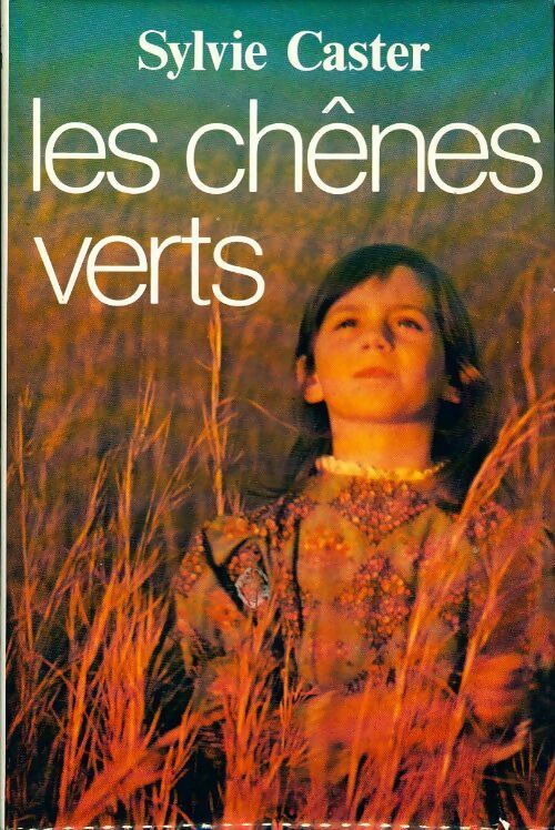 Livrenpoche : Les chênes verts - Sylvie Caster - Livre