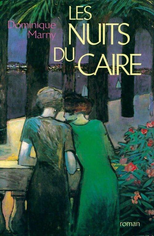 Livrenpoche : Les nuits du Caire - Dominique Marny - Livre