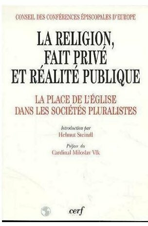 Livrenpoche : La religion, fait privé et réalité publique. La place de l'Église dans les sociétés pluralistes - Helmut Steindl - Livre