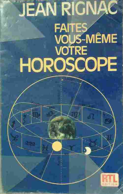 Livrenpoche : Faites vous-même votre horoscope - Jean Rignac - Livre