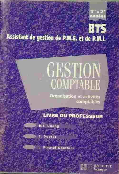 Livrenpoche : Gestion comptable des PME-PMI BTS 1ère et 2e années. Livre du professeur - B.T. Duong, S. Dupret, L. Pinatel-Gauthier - Livre