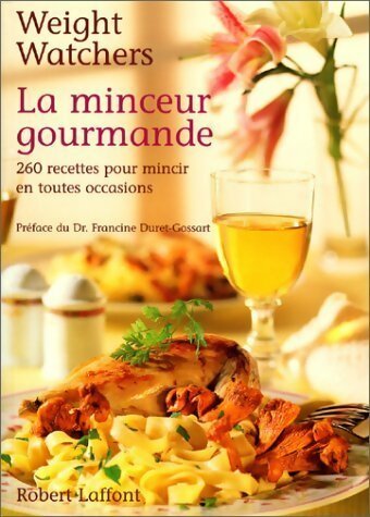 Livrenpoche : La minceur gourmande. 260 recettes pour mincir - Weight Watchers - Livre
