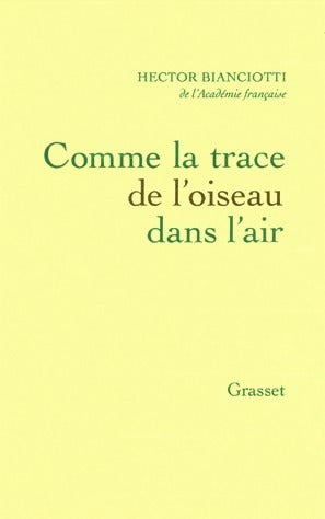 Livrenpoche : Comme la trace de l'oiseau dans l'air - Hector Biancotti - Livre