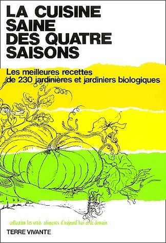 La cuisine saine des quatre saisons - Christiane Delouche - Livre