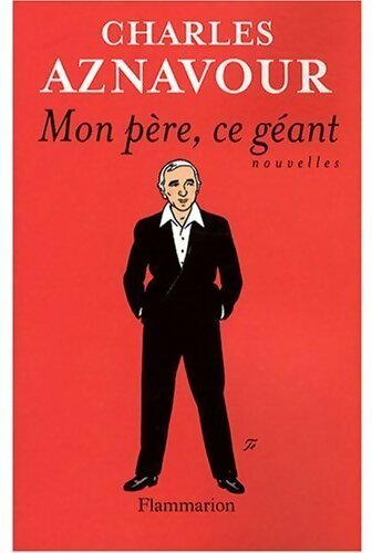 Livrenpoche : Mon père, ce géant - Charles Aznavour - Livre