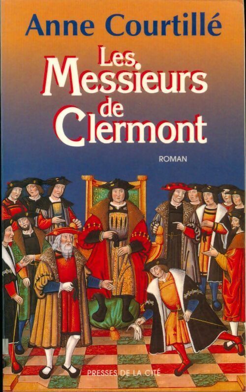 Livrenpoche : Les messieurs de Clermont - Anne Courtillé - Livre