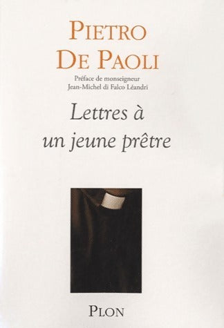 Livrenpoche : Lettres à un jeune prêtre - Pietro De Paoli - Livre