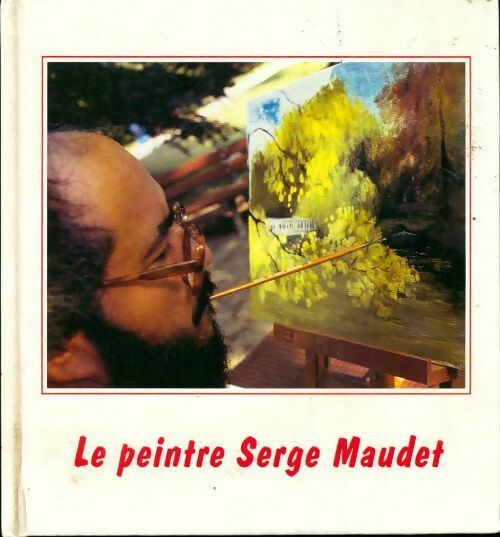 Livrenpoche : Le peintre Serge Maudet - Serge Maudet - Livre