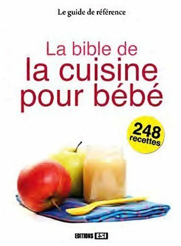 Livrenpoche : La bible de la cuisine pour bébé - Collectif - Livre