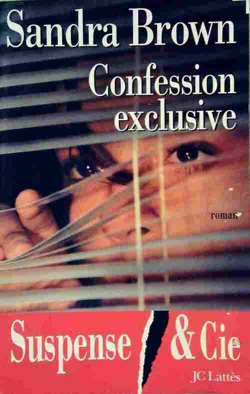 Livrenpoche : Confession exclusive - Sandra Brown - Livre