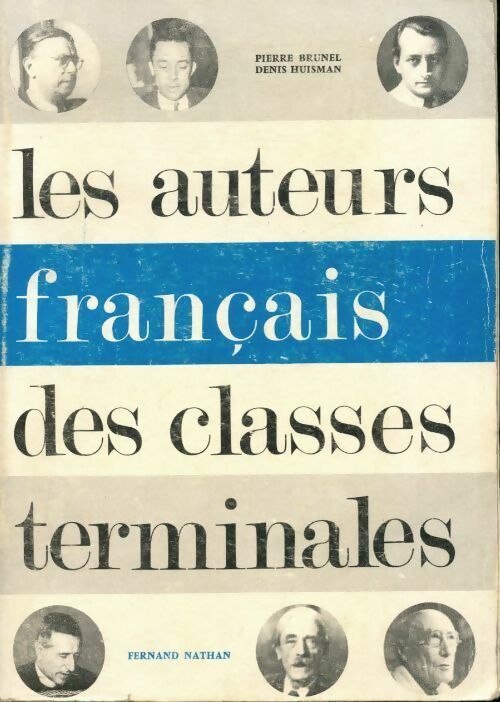 Livrenpoche : Les auteurs français des classes terminales - Pierre Brunel, Brunel Pierre Huisman Denis - Livre