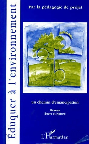 Eduquer à l'environnement - Collectif - Livre