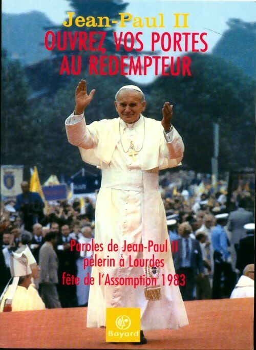 Livrenpoche : Ouvrez vos portes au rédempteur - Jean-Paul II - Livre