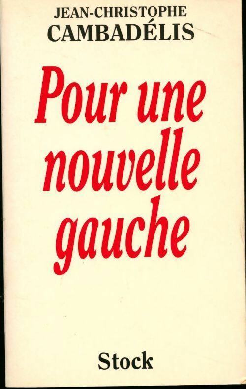 Livrenpoche : Pour une nouvelle gauche - Jean-Christophe Cambadélis - Livre