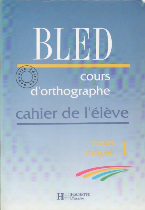 Livrenpoche : Cours d'orthographe. Cahier de l'élève CM1 - Collectif - Livre