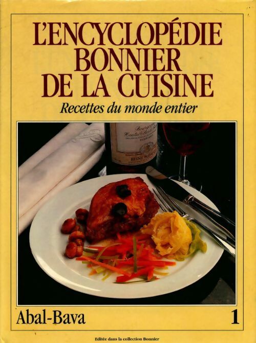 Livrenpoche : L'encyclopedie Bonnier de la cuisine Tome I - Collectif - Livre