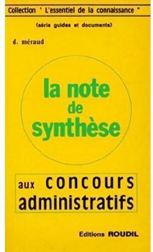 Livrenpoche : La note de synthèse aux concours administratifs - D. Méraud - Livre