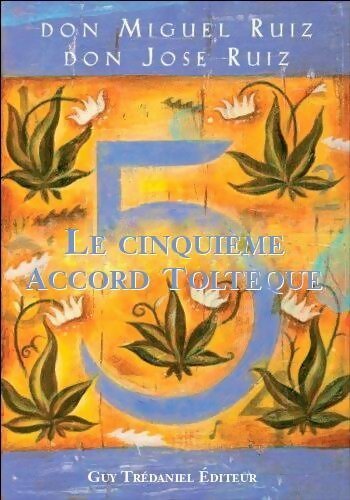 Livrenpoche : Le cinquième accord toltèque - Don Miguel Ruiz - Livre