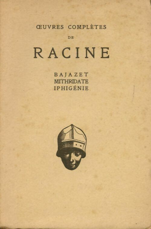 Livrenpoche : Bajazet / Mithridate / Iphigénie - Jean Racine - Livre