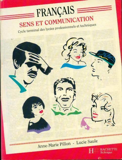 Livrenpoche : Français. Sens et communication - Anne-Marie Pillon, Lucie Saule - Livre