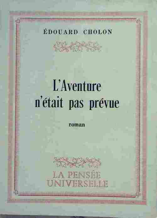 Livrenpoche : L'aventure n'était pas prévue - Édouard Cholon - Livre
