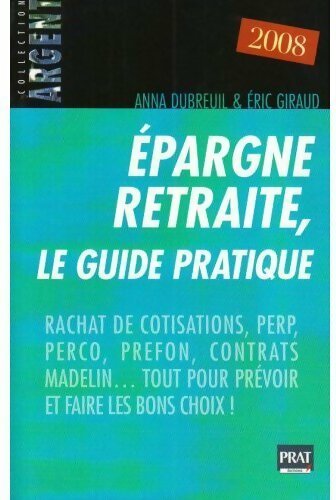 Epargne retraite, le guide pratique 2008 - Eric Giraud, Anna Dubreuil - Livre