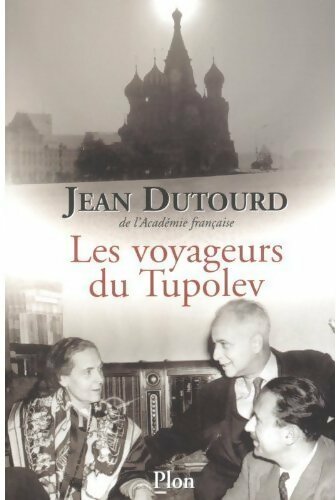 Livrenpoche : Les voyageurs du Tupolev - Jean Dutourd - Livre