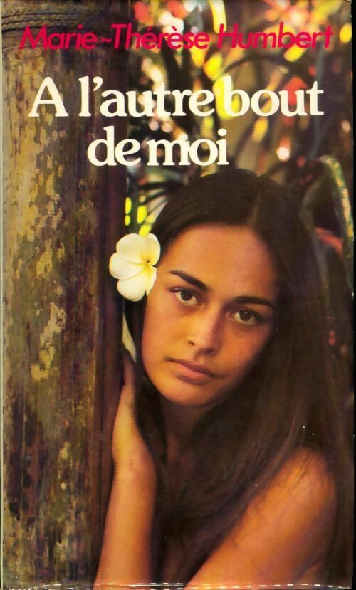 Livrenpoche : A l'autre bout de moi - Marie-Thérèse Humbert - Livre
