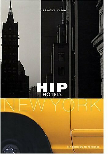 Livrenpoche : Hip hôtels New York - Herbert Ypma - Livre