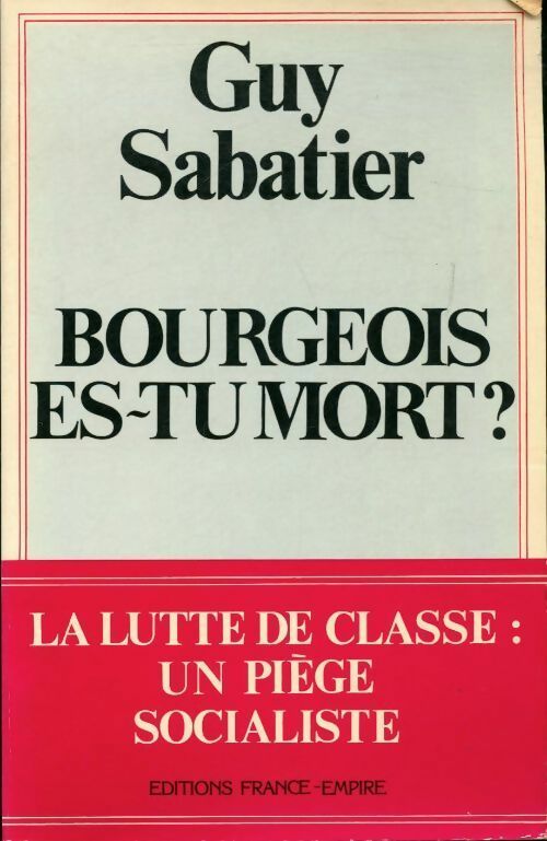 Livrenpoche : Bourgeois es-tu mort ? - Guy Sabatier - Livre