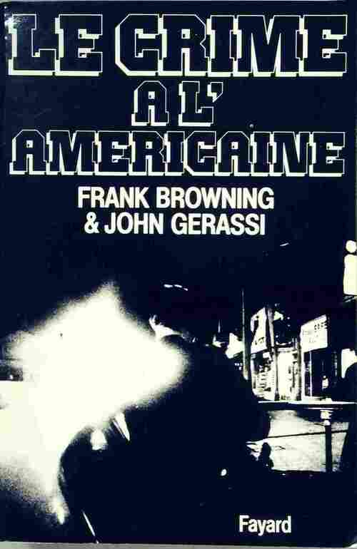 Livrenpoche : Le crime à l'américaine - Frank Browning, John Gerassi - Livre