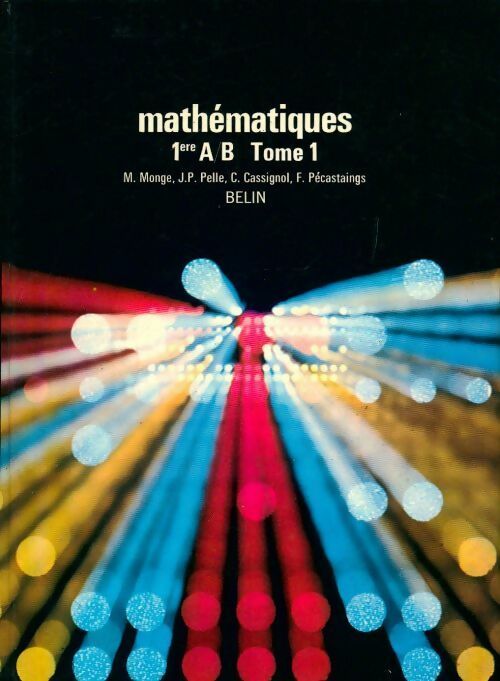 Livrenpoche : Mathématiques classe de 1ère A, B Tome I - Collectif - Livre