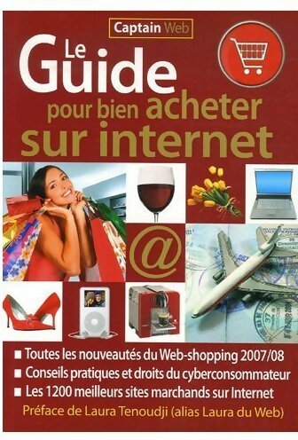 Livrenpoche : Le guide pour bien acheter sur internet. Toutes les nouveautés du web-shopping 2007/08 - Laura Tenoudji - Livre