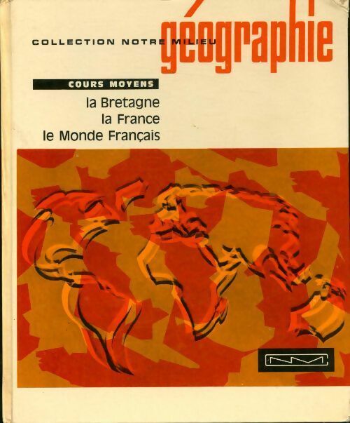 Livrenpoche : La Bretagne la France le monde français. Géographie CM - René Parisse - Livre
