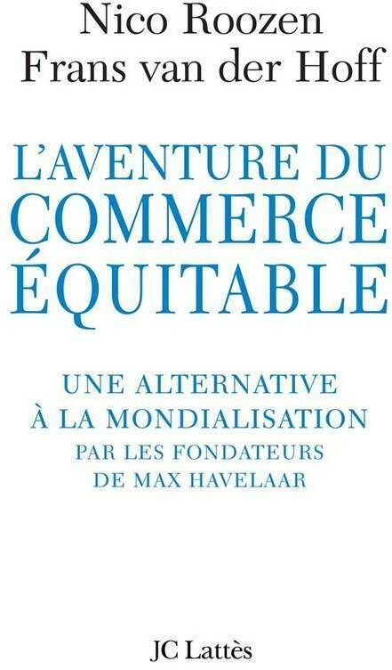 Livrenpoche : L'aventure du commerce équitable - Nico Roozen, Frans Van Der Hoff - Livre