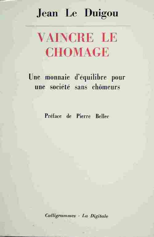 Livrenpoche : Vaincre le chômage - Jean Le Duigou - Livre