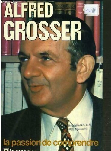 Livrenpoche : Alfred Grosser. La passion de comprendre - Noël Copin - Livre