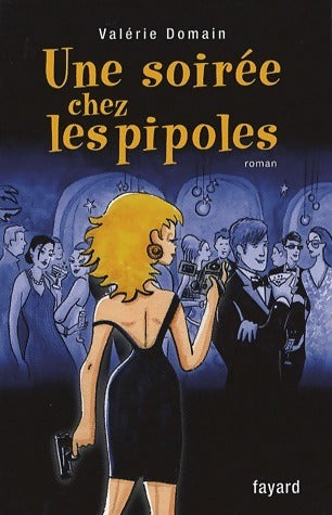 Livrenpoche : Une soirée chez les pipoles - Valérie Domain - Livre