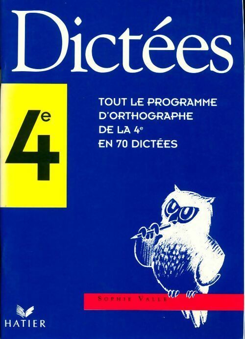 Livrenpoche : Dictées 4e. Tout le programme d'orthographe de la 4e en 70 dictées - Sophie Valle - Livre