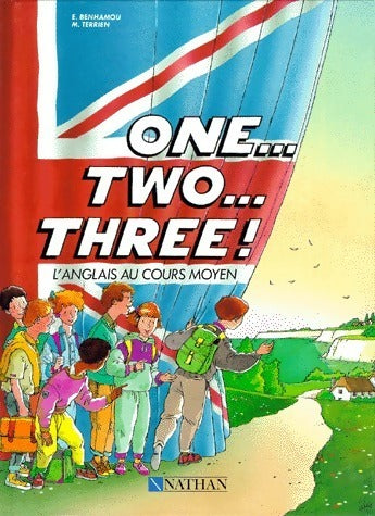 Livrenpoche : One two three ! CM. livre de l'élève - Emile Benhamou, M. Terrien - Livre
