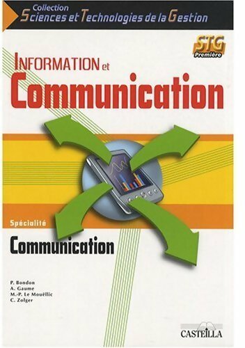 Livrenpoche : Information et communication 1ère STG. Spécialité communication - Collectif - Livre