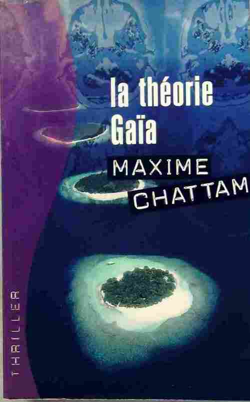 Livrenpoche : La théorie Gaïa - Maxime Chattam - Livre
