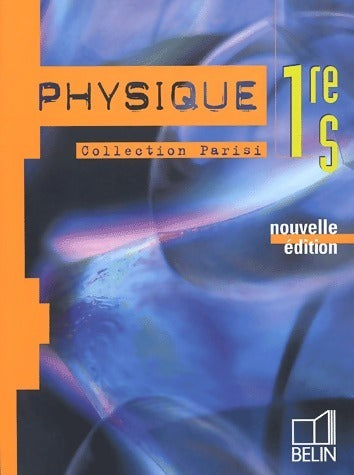 Livrenpoche : Physique 1ère S - Collectif - Livre