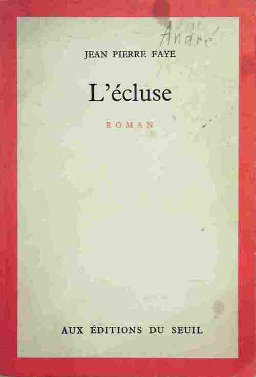 Livrenpoche : L'écluse - Jean-Pierre Faye - Livre